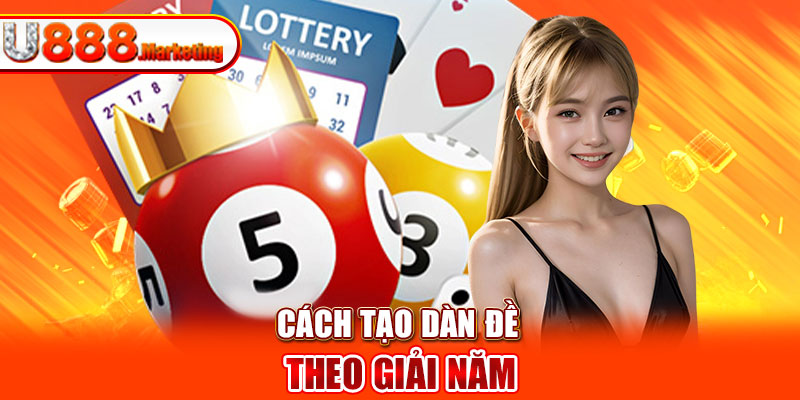 Cách tạo dàn đề theo giải năm