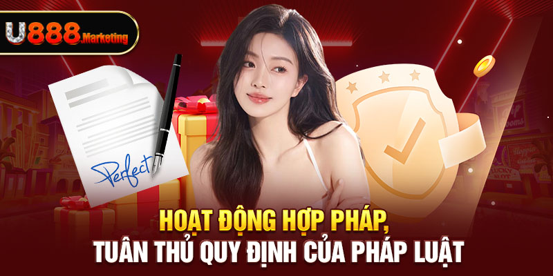 Hoạt động hợp pháp, tuân thủ quy định của Pháp luật